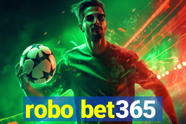 robo bet365